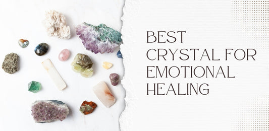 best crystals for emotional healing