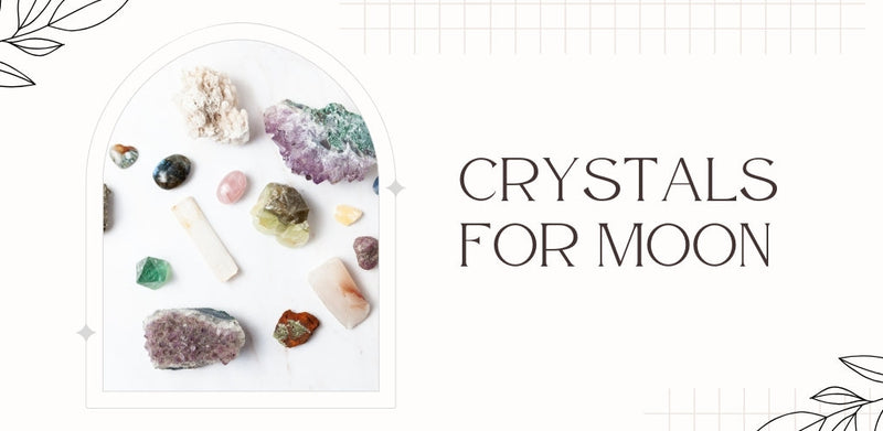 Crystals for Moon