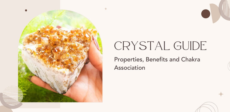The Complete Guide to Crystals: Properties, Benefits and Chakra Associations