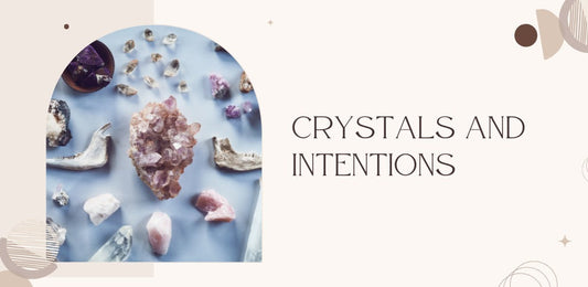 Crystals and Intentions: Transforming Your Goals into Reality