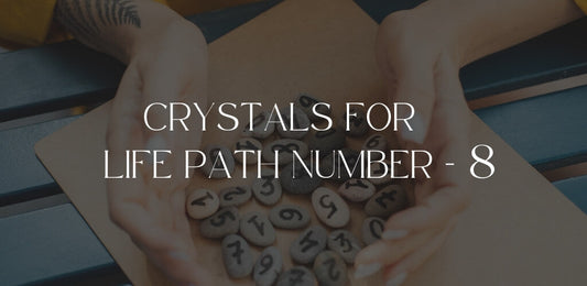 Crystals For Life Path Number 8
