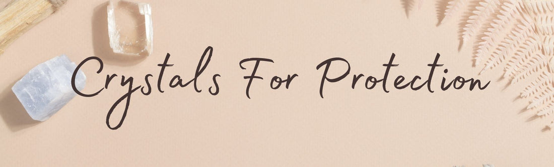 Best Crystal for Protection