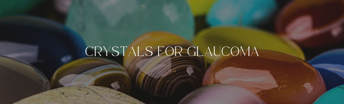 crystals for glaucoma banner image