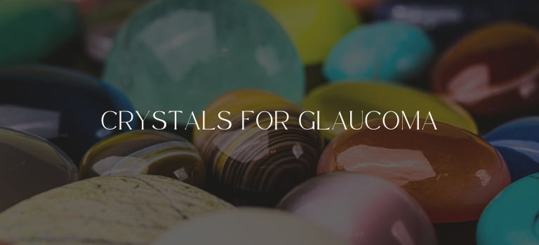 crystals for glaucoma mobile banner image