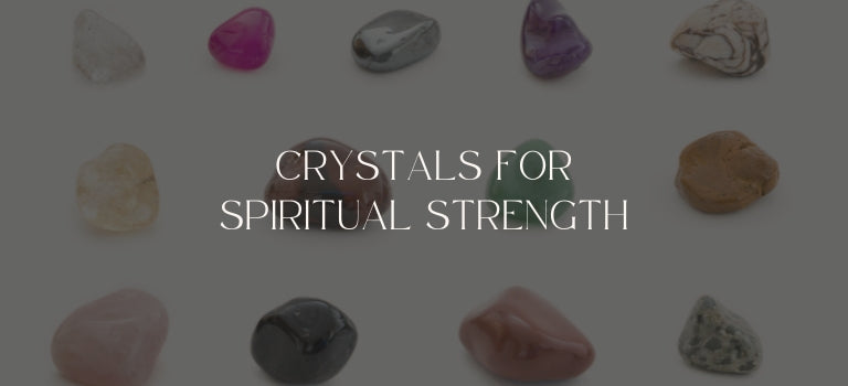 best crystals for spiritual strength
