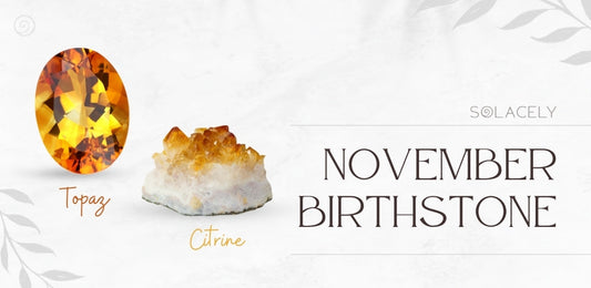 November Birthstone - Topaz & Citrine