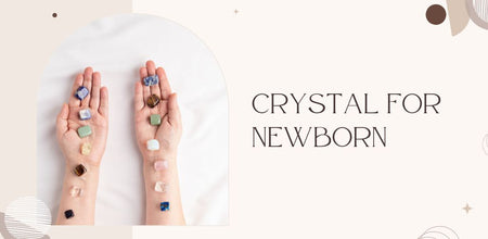 crystal for newborn