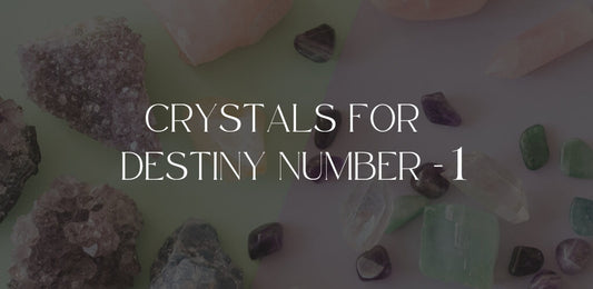 Crystals For Destiny No 1