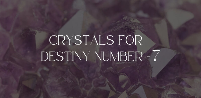 Crystals For Destiny Number 7
