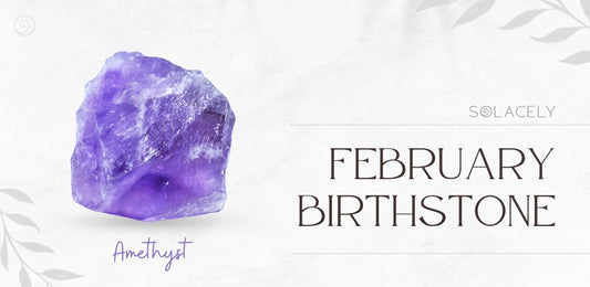 February Birthstone - Amethyst