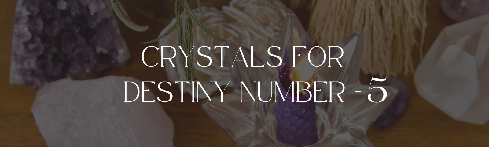 Best Crystals For Destiny Number 5