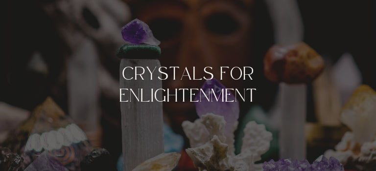 best crystals for enlightenment
