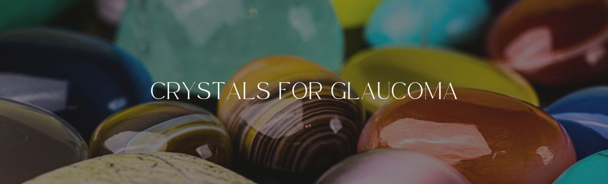 crystals for glaucoma banner image