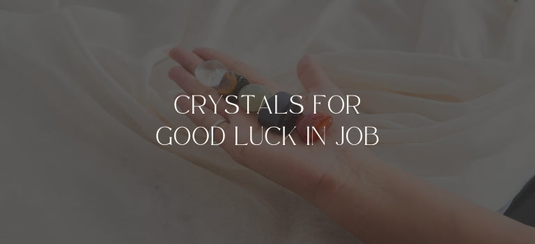 crystals for good luck in job