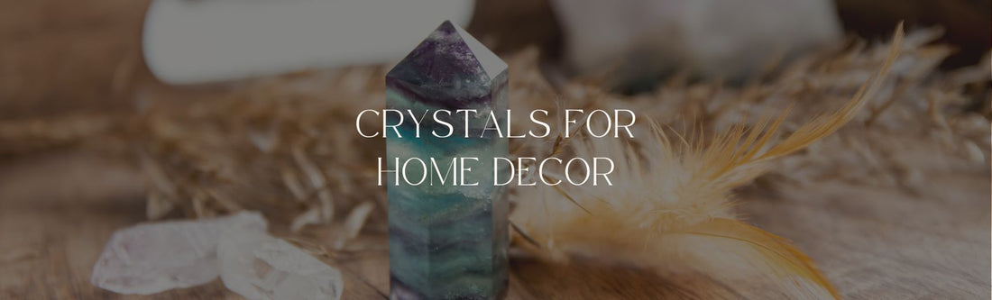 crystals for home decor banner image