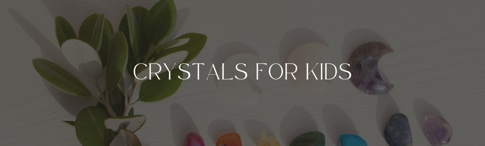 crystals for kids banner image