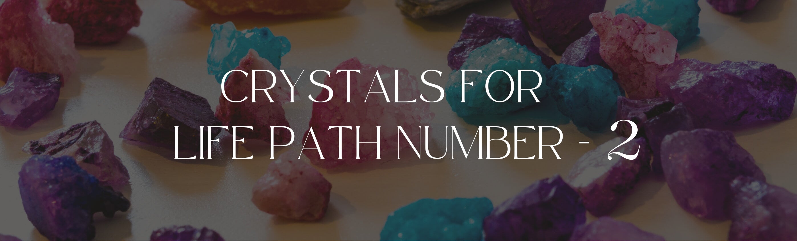 Crystals for Life Path Number 2: Best Stones – Solacely