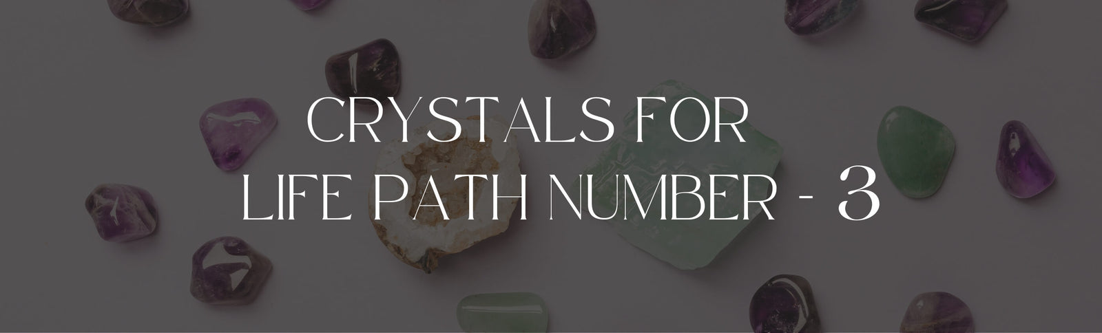 Best Crystals For Life Path Number 3