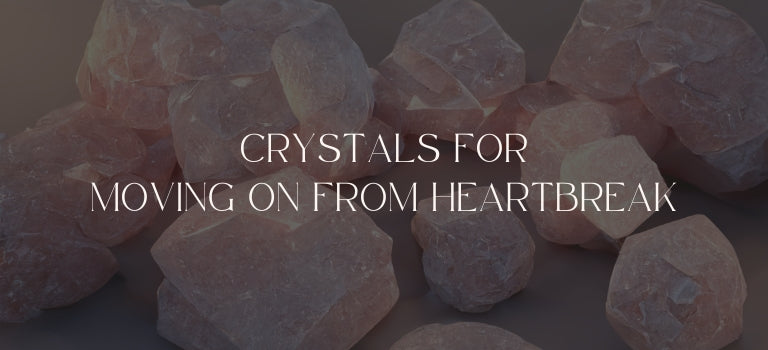 crystals for moving on from heartbreak mobile banner image