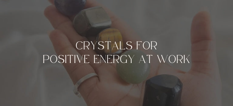 crystals for positive energy at work mobile banner