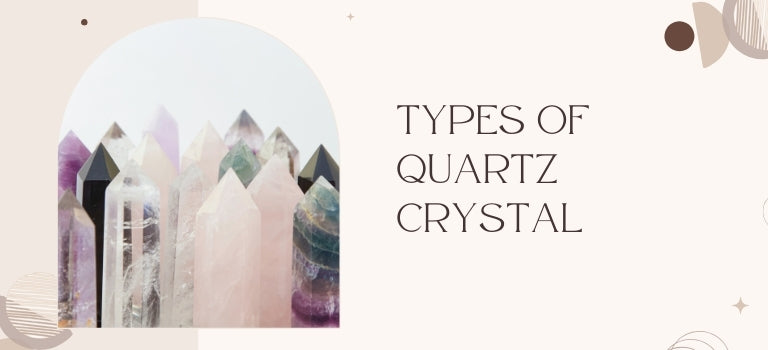 types of quartz crystals